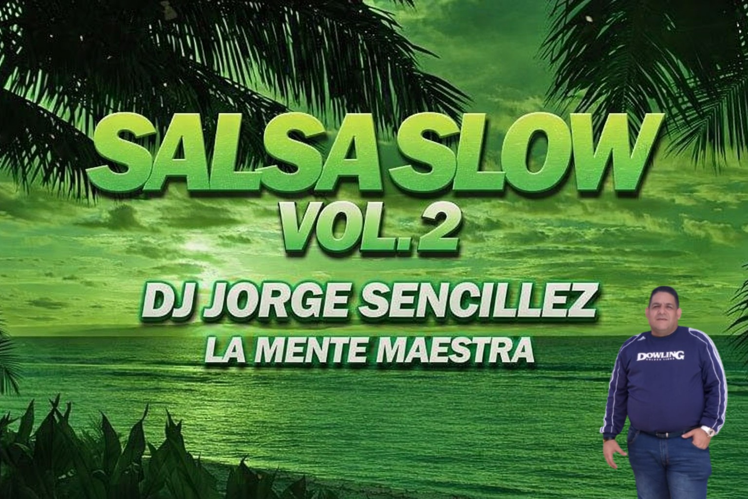 SALSA SLOW VOL. 2 - DJ JORGE SENCILLEZ LA MENTE MAESTRA